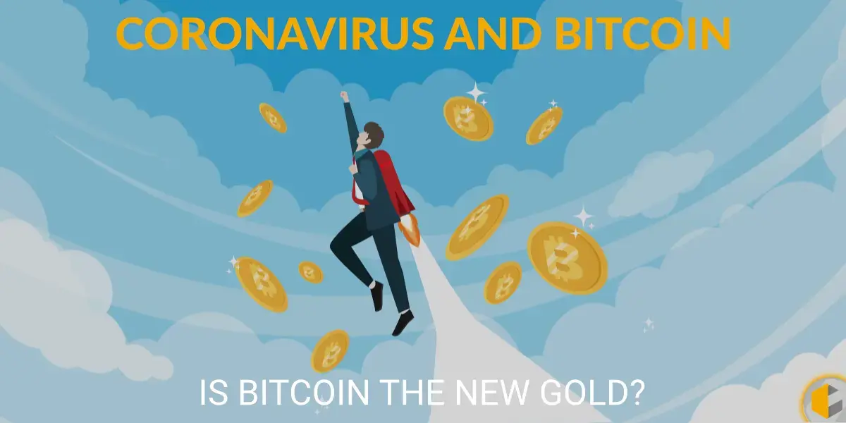 Is Coronavirus Revealing Bitcoin to be the New Gold?
