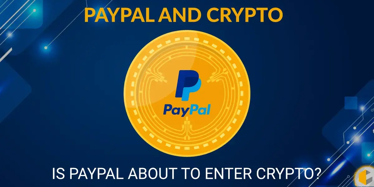 Is Paypal making a move into crypto?