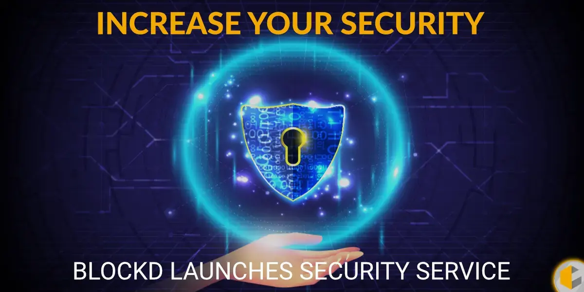 Blockd Officially Launches Novel Blockchain Security Service
