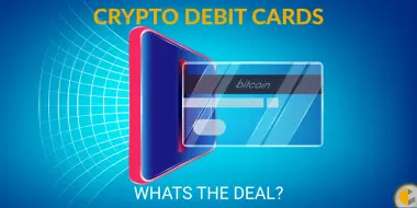 The Deal With Crypto Debit Cards