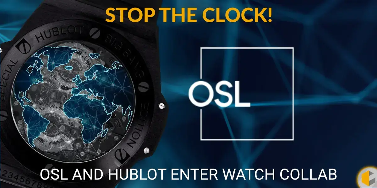 OSL and Hublot to launch first ever luxury watch exclusively for bitcoin