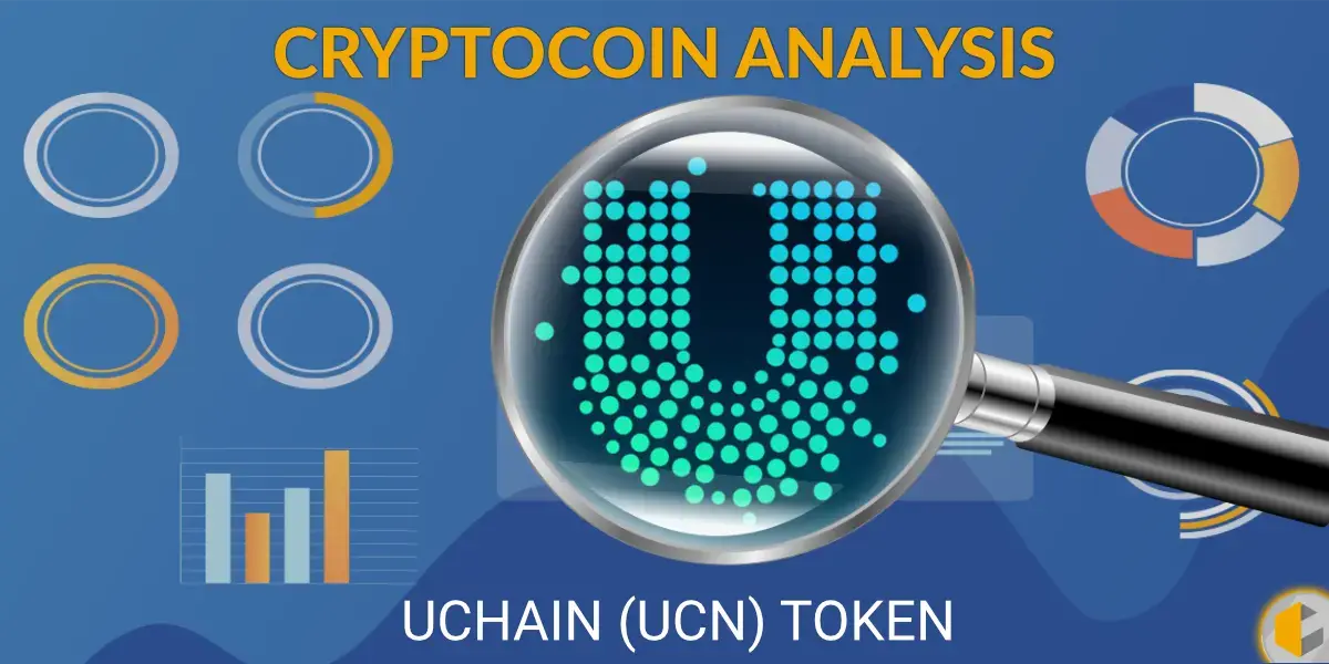 ICO Analysis - UChain (UCN) Token
